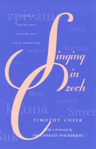 Singing in Czech: A Guide to Czech Lyric Diction and Vocal Repertoire