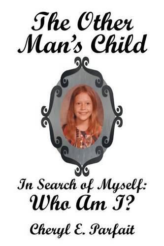 The Other Man's Child: In Search of Myself