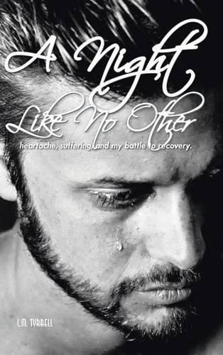 Cover image for A Night Like No Other: heartache, suffering, and my battle to recovery.