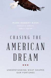 Cover image for Chasing the American Dream: Understanding What Shapes Our Fortunes