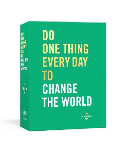Do One Thing Every Day To Change The World A Journal
