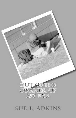 Cover image for Out Of The Corner Of My Eye: Unheard Voices and Of The Homeless