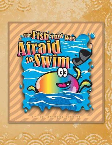 Cover image for The Fish That Was Afraid to Swim
