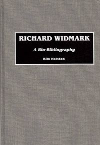 Cover image for Richard Widmark: A Bio-Bibliography