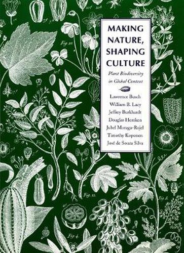 Making Nature, Shaping Culture: Plant Biodiversity in Global Context