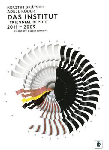 Kerstin Bratsch/Adele Roder: DAS INSTITUT Triennial Report 2011-2009