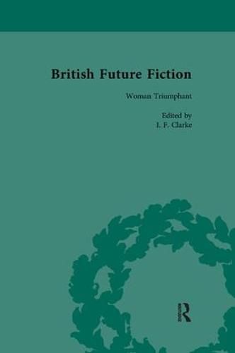 Cover image for British Future Fiction, 1700-1914, Volume 5: Woman Triumphant