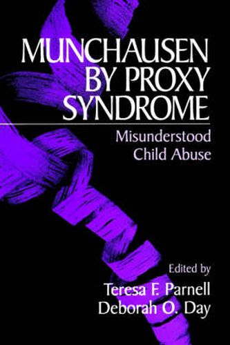 Cover image for Munchausen by Proxy Syndrome: Misunderstood Child Abuse