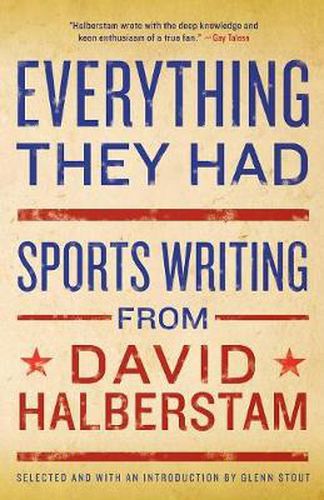 Cover image for Everything They Had: Sports Writing from David Halberstam