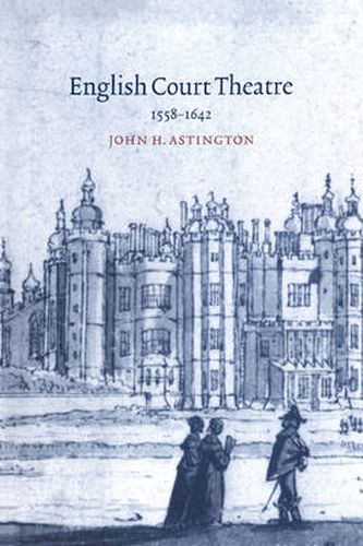 Cover image for English Court Theatre, 1558-1642