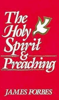 Cover image for The Holy Spirit and Preaching