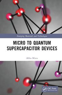 Cover image for Micro to Quantum Supercapacitor Devices