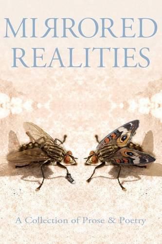 Cover image for Mirrored Realities: A Collection of Prose & Poetry