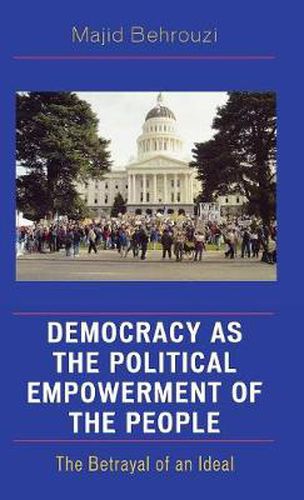 Cover image for Democracy as the Political Empowerment of the People: The Betrayal of an Ideal