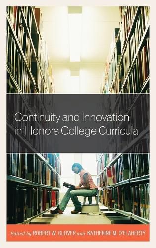 Cover image for Continuity and Innovation in Honors College Curricula