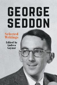 Cover image for George Seddon: Selected Writings