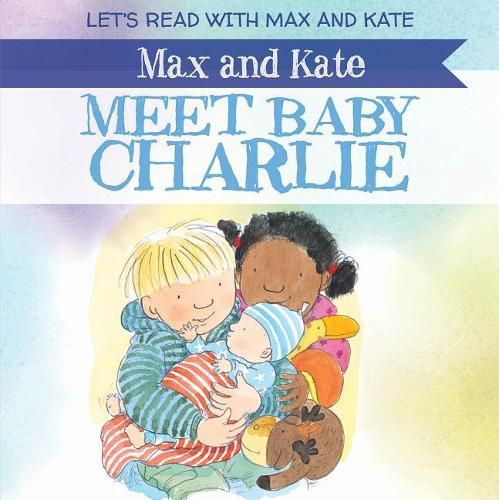 Max and Kate Meet Baby Charlie