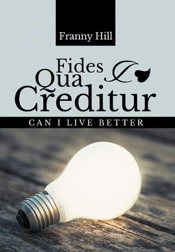 Cover image for Fides Qua Creditur: Can I Live Better