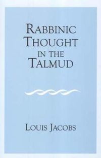 Cover image for Rabbinic Thought in the Talmud