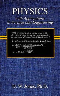 Cover image for PHYSICS with Applications in Science and Engineering