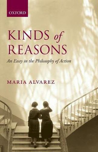 Cover image for Kinds of Reasons: An Essay in the Philosophy of Action