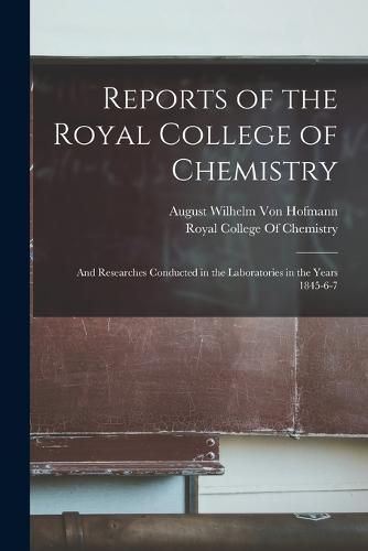 Reports of the Royal College of Chemistry