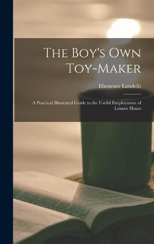 Cover image for The Boy's Own Toy-Maker