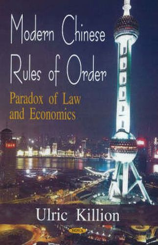 Cover image for Modern Chinese Rules of Order: Paradox of Law & Economics