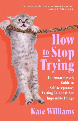 Cover image for How to Stop Trying