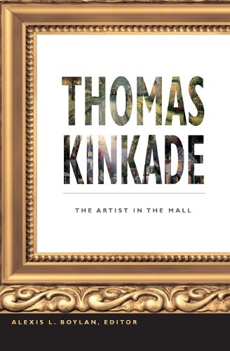 Thomas Kinkade: The Artist in the Mall