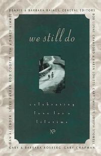 Cover image for We Still Do: Celebrating Lifelong Marriage