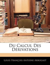 Cover image for Du Calcul Des Drivations