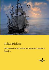 Cover image for Ferdinand Dorn, ein Pionier des deutschen Handels in Ostasien