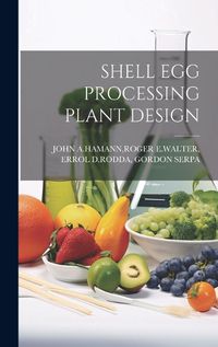 Cover image for Shell Egg Processing Plant Design