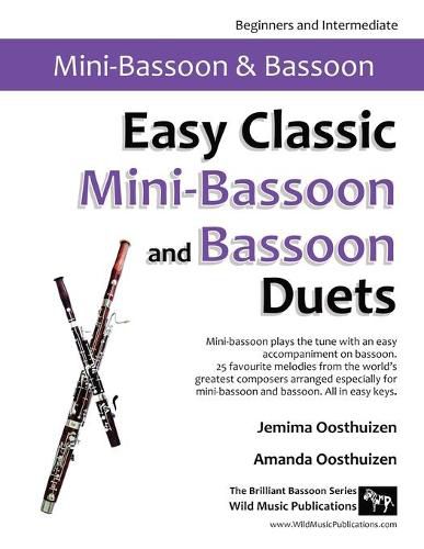 Cover image for Easy Classic Mini-Bassoon and Bassoon Duets: 25 favourite melodies by the world's greatest composers where the mini-bassoon plays the tune and bassoon plays an easy accompaniment.