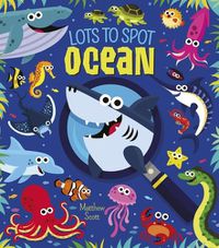 Cover image for Lots to Spot: Ocean