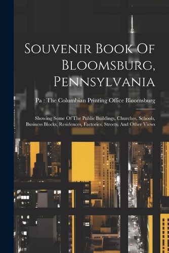 Cover image for Souvenir Book Of Bloomsburg, Pennsylvania