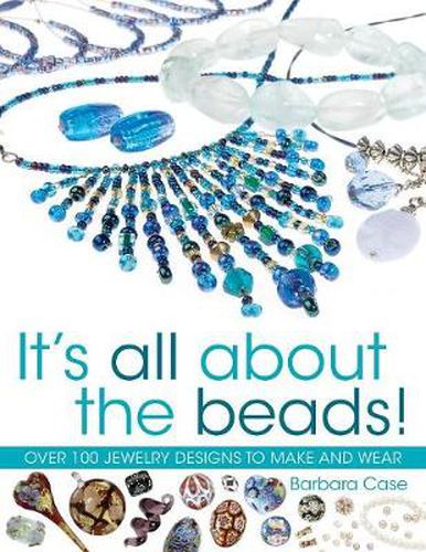 Cover image for All About Beads: Over 100 Jewellery Designs to Make and Wear