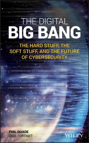 Cover image for The Digital Big Bang - The Hard Stuff, the Soft Stuff, and the Future of Cybersecurity