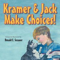 Cover image for Kramer & Jack Make Choices!