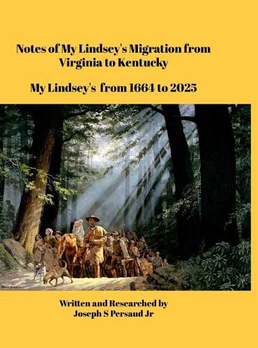 Cover image for Notes of My Lindsey's Migration from Virginia to Kentucky