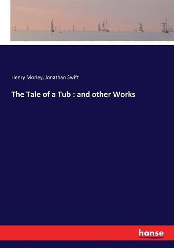 Cover image for The Tale of a Tub: and other Works