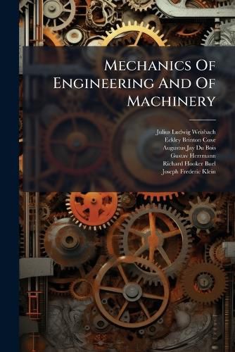 Cover image for Mechanics Of Engineering And Of Machinery