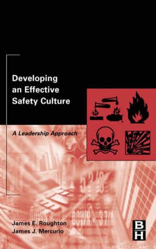 Cover image for Developing an Effective Safety Culture: A Leadership Approach