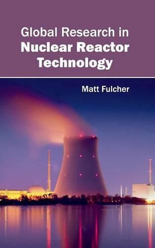 Cover image for Global Research in Nuclear Reactor Technology