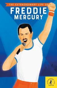 Cover image for The Extraordinary Life of Freddie Mercury