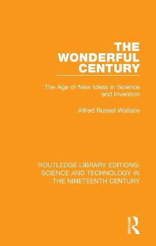 Cover image for The Wonderful Century: The Age of New Ideas in Science and Invention