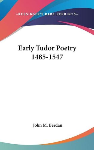 Cover image for Early Tudor Poetry 1485-1547