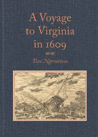 Cover image for A Voyage to Virginia in 1609: Two Narratives: Strachey's   True Reportory   and Jourdain's Discovery of the Bermudas