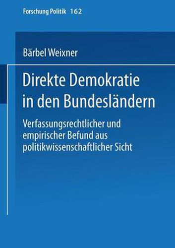 Cover image for Direkte Demokratie in Den Bundeslandern: Verfassungsrechtlicher Und Empirischer Befund Aus Politikwissenschaftlicher Sicht